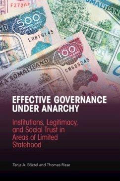 Effective Governance Under Anarchy - Boerzel, Tanja A. (Freie Universitat Berlin); Risse, Thomas (Freie Universitat Berlin)