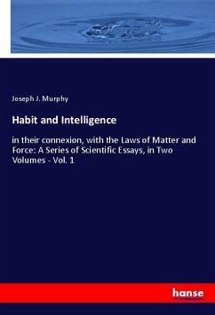 Habit and Intelligence - Murphy, Joseph J.