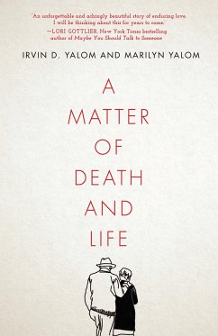 A Matter of Death and Life - Yalom, Irvin D; Yalom, Marilyn