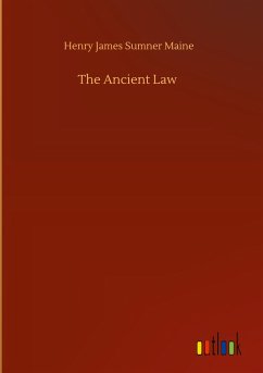 The Ancient Law - Maine, Henry James Sumner