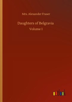 Daughters of Belgravia - Fraser, Alexander