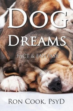 Dog Dreams: Fact & Fantasy - Cook Psyd, Ron