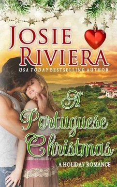 A Portuguese Christmas: A Sweet Romance Holiday Novella - Riviera, Josie
