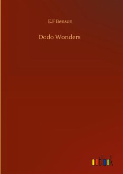 Dodo Wonders - Benson, E. F