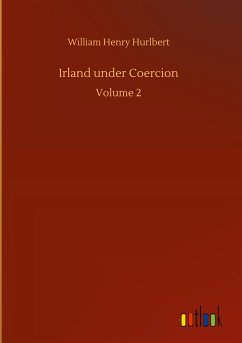 Irland under Coercion - Hurlbert, William Henry