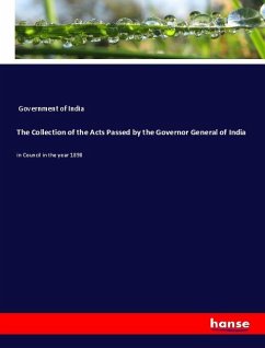 The Collection of the Acts Passed by the Governor General of India - Government of India