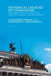 Historical Legacies of Communism - Libman, Alexander; Obydenkova, Anastassia V