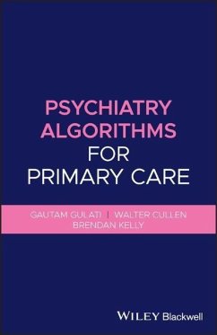 Psychiatry Algorithms for Primary Care - Gulati, Gautam;Cullen, Walter;Kelly, Brendan