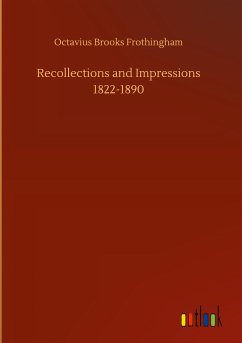 Recollections and Impressions 1822-1890 - Frothingham, Octavius Brooks
