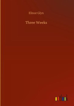 Three Weeks - Glyn, Elinor