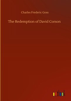 The Redemption of David Corson - Goss, Charles Frederic