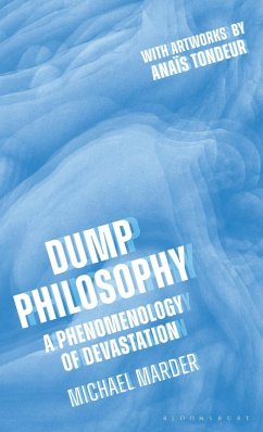 Dump Philosophy - Marder, Dr. Michael (University of the Basque Country, Vitoria-Gaste
