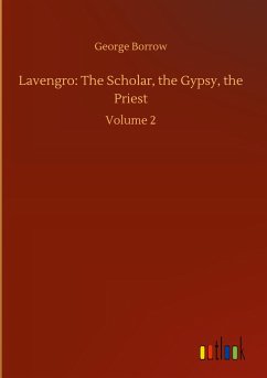 Lavengro: The Scholar, the Gypsy, the Priest - Borrow, George