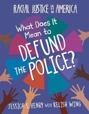 What Does It Mean to Defund the Police?