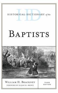 Historical Dictionary of the Baptists - Brackney, William H.
