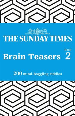 The Sunday Times Brain Teasers: Book 2: 200 Mind-Boggling Riddles - The Times Mind Games