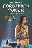 Forbidden Power: Part Ⅱ - The Novel: You've seen the Movie, Now read the Sequel.