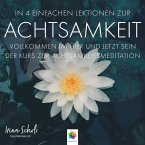 Achtsamkeit * In 4 einfachen Lektionen zur Achtsamkeit (MP3-Download)