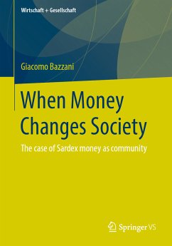 When Money Changes Society (eBook, PDF) - Bazzani, Giacomo