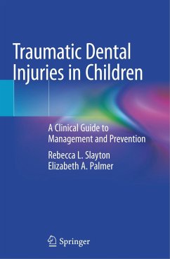 Traumatic Dental Injuries in Children - Slayton, Rebecca L.;Palmer, Elizabeth A.