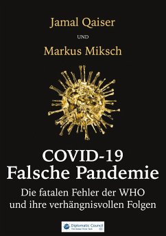 Covid-19: Falsche Pandemie - Qaiser, Jamal; Miksch, Markus