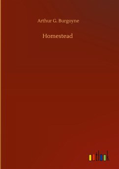 Homestead - Burgoyne, Arthur G.