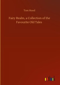 Fairy Realm, a Collection of the Favourite Old Tales