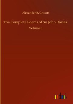 The Complete Poems of Sir John Davies - Grosart, Alexander B.