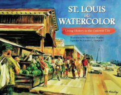 St. Louis in Watercolor - Jennifer, Grotpeter; Grotpeter, Jennifer
