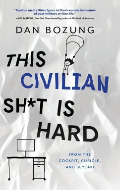 This Civilian Sh*t is Hard - Bozung, Dan