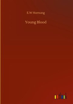 Young Blood - Hornung, E. W