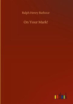 On Your Mark! - Barbour, Ralph Henry