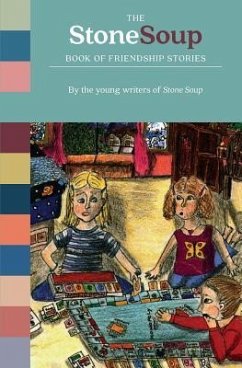 The Stone Soup Book of Friendship Stories