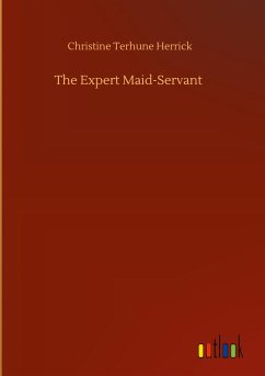 The Expert Maid-Servant - Herrick, Christine Terhune