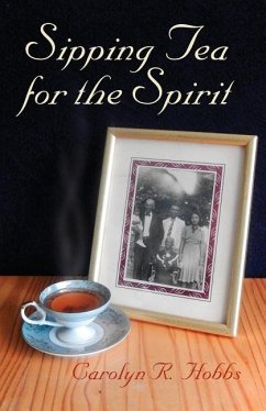 Sipping Tea for the Spirit - Hobbs, Carolyn R.