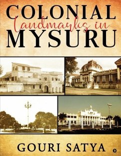 Colonial Landmarks in Mysuru - Gouri Satya
