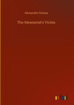 The Mesmerist's Victim - Dumas, Alexander