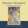 Present Moment, Perfect Moment - Bild 1