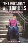 The Resilient WriterWheels: Can't Is A Bad Word