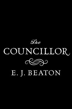 The Councillor - Beaton, E. J.