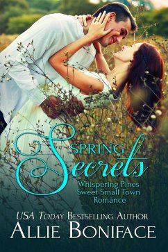Spring Secrets (Whispering Pines Sweet Small Town Romance) (eBook, ePUB) - Boniface, Allie