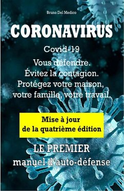 Cover Coronavirus Covid-19. Vous défendre. Évitez la contagion. Protégez votre maison, votre famille, votre travail. Mise à jour de la quatrième édition. (eBook, ePUB)