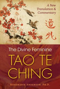 The Divine Feminine Tao Te Ching - Anderson, Rosemarie