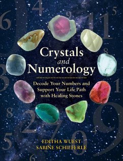 Crystals and Numerology - Wuest, Editha; Schieferle, Sabine