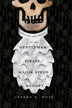 The Life and Tryals of the Gentleman Pirate, Major Stede Bonnet