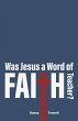 Was Jesus a Word of Faith Teacher? - Bild 1