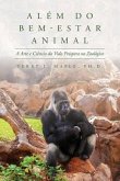Além do Bem-Estar Animal: A Arte e Ciência da Vida Próspera no Zoológico