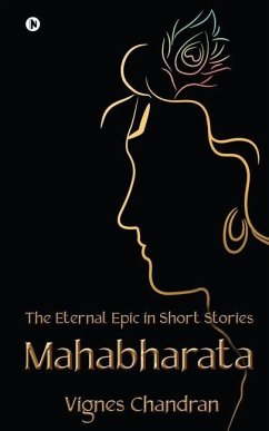 Mahabharata: The Eternal Epic in Short Stories - Vignes Chandran