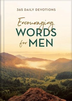 Encouraging Words for Men: 365 Daily Devotions - Compiled By Barbour Staff
