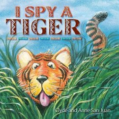 I Spy a Tiger - San Juan, Clyde; San Juan, Anne